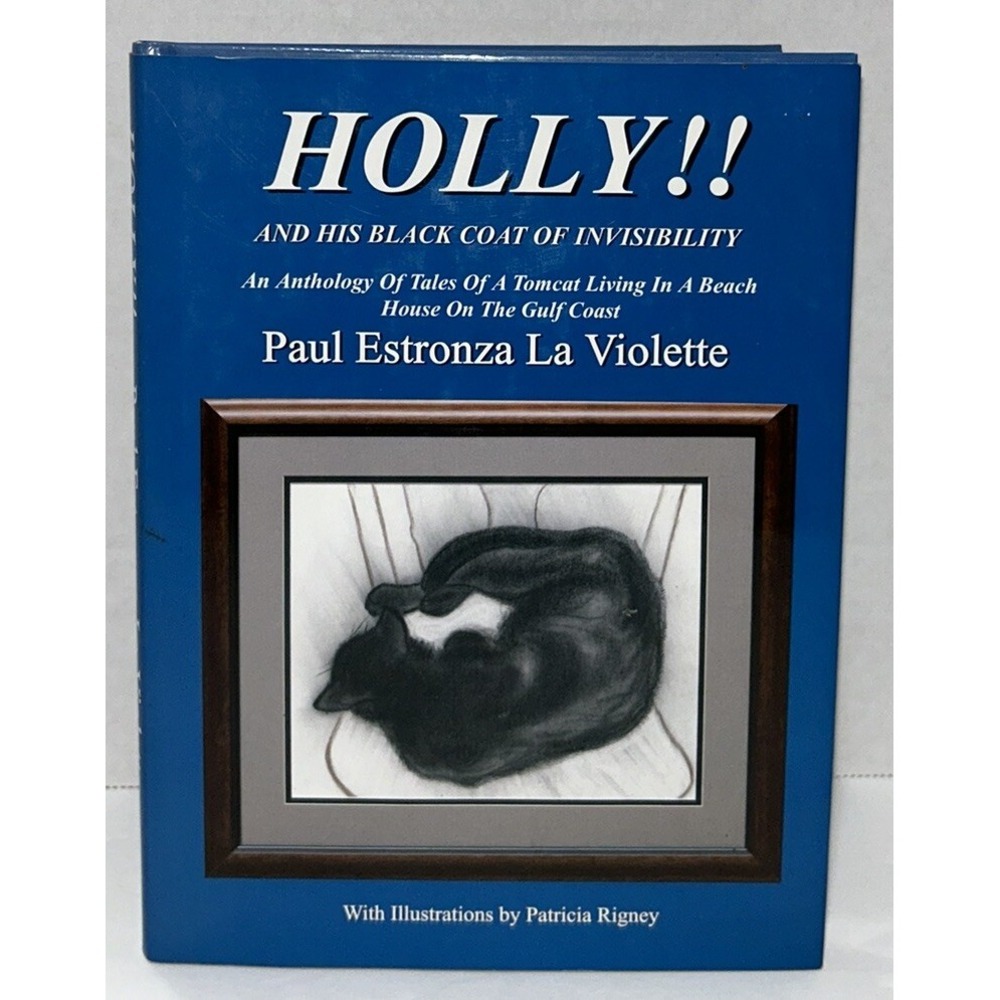 HOLLY!! And His Black Coat Of Invisibility: An Anthology Paul Estronza Rare Book